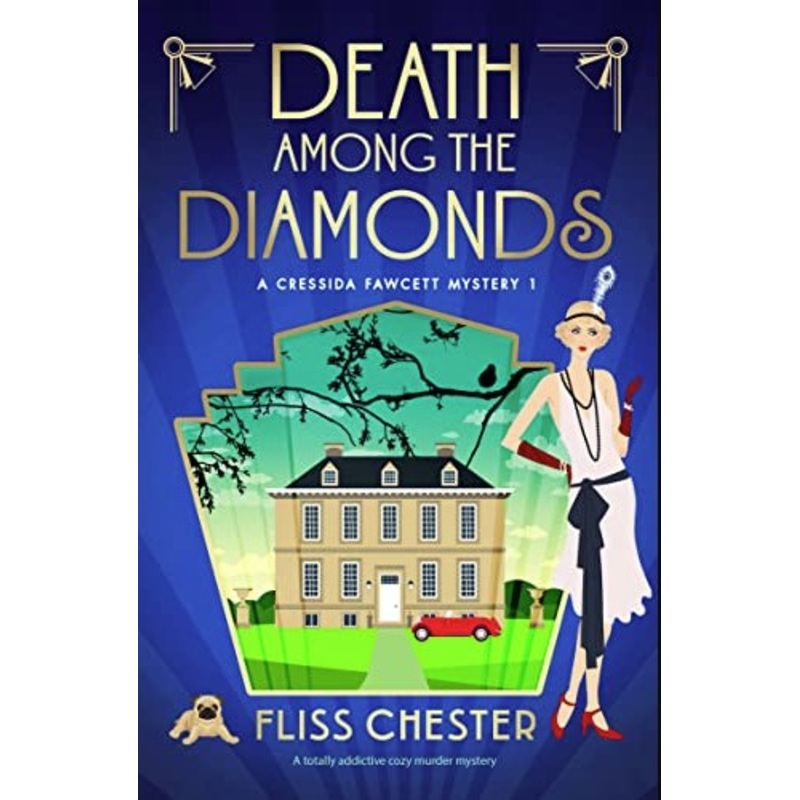 Book 1: Death Among the Diamonds: A Cressida Fawcett Mystery by Fliss Chester