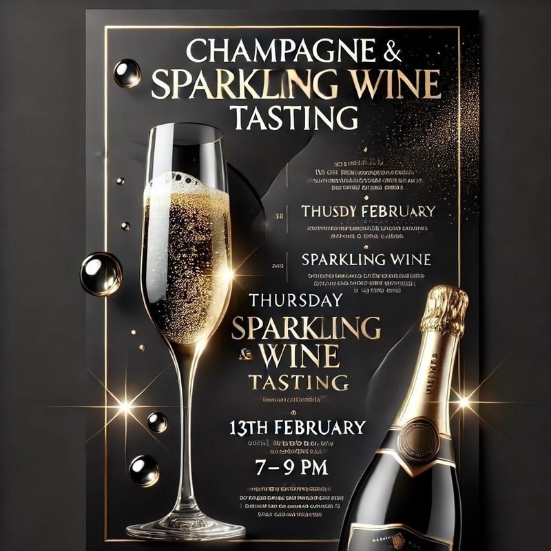 Champagne and Sparkling Wine Tasting - Thursday 13th February 7-9 pm