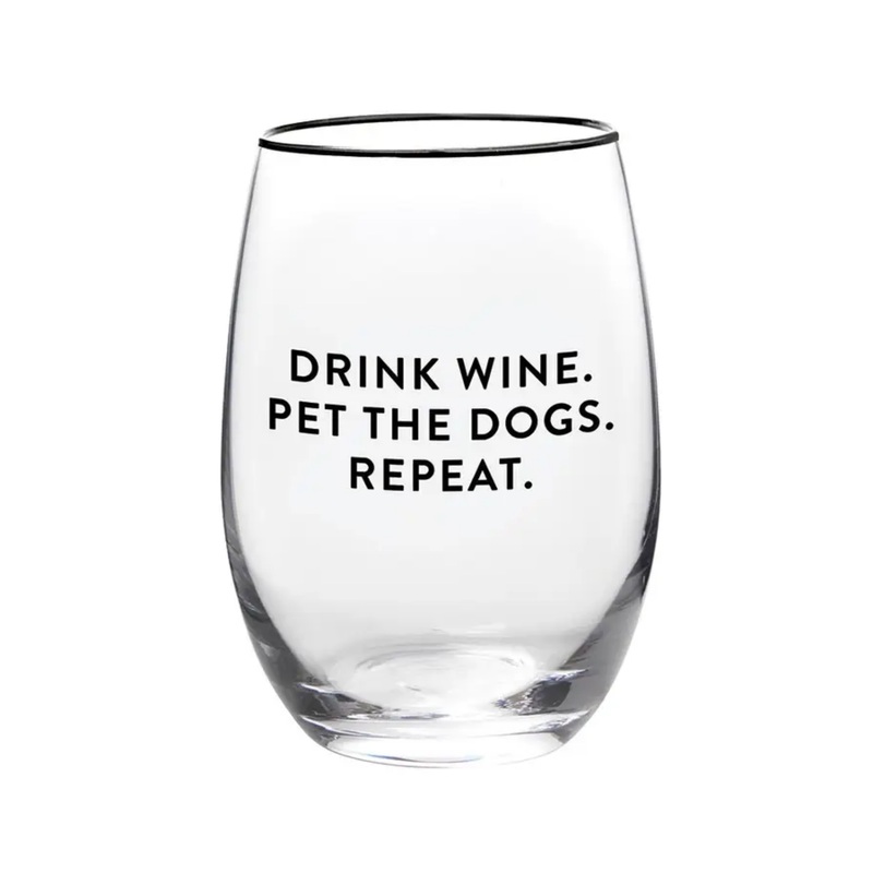 "Drink Wine. Pet Dogs." Wine Glass SINGLE